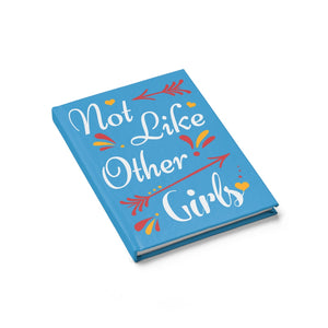 Not Like Other Girls Ruled Lined Journal